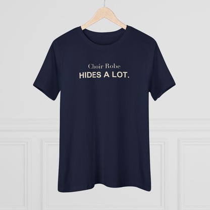 Choir Robe Hides a Lot. Women's Tee