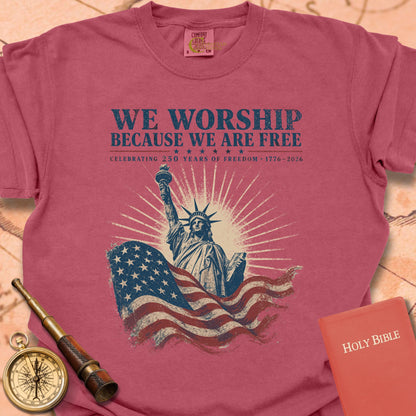 We Worship Because We Are Free Premium T-shirt