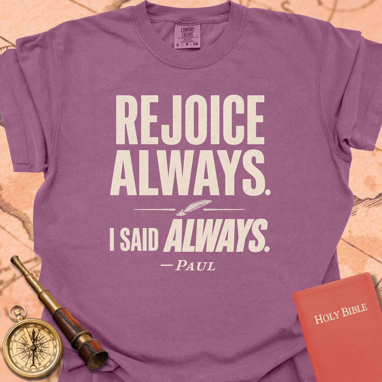 Rejoice Always. -Paul Premium T-shirt