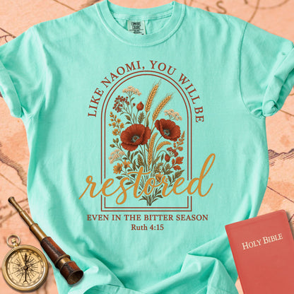 Like Naomi, You Will Be Restored Premium T-shirt