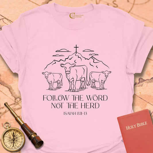 Follow the Word T-Shirt