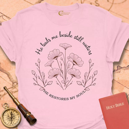 He Leads Me T-Shirt