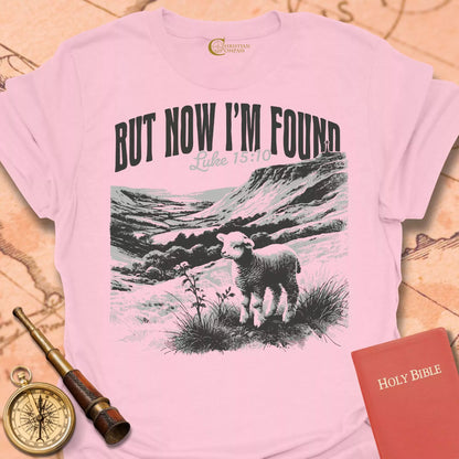 But Now I Found T-Shirt
