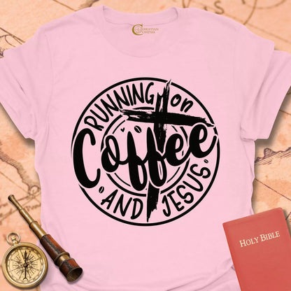 Running on Coffee and Jesus T-Shirt