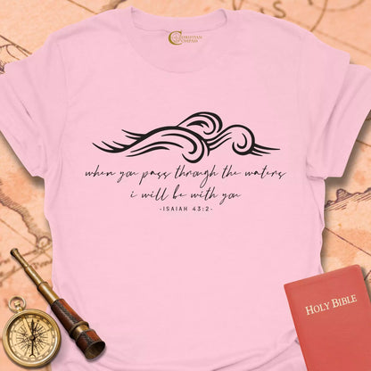 Pass Through the Waters T-Shirt