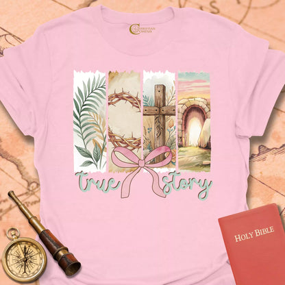 True Story T-Shirt