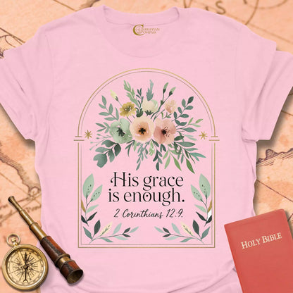 His Grace is Enough T-Shirt