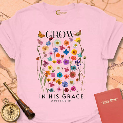 Grow in His Grace T-Shirt