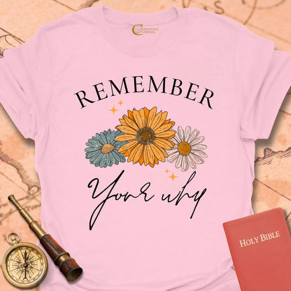 Remember Your Why T-Shirt
