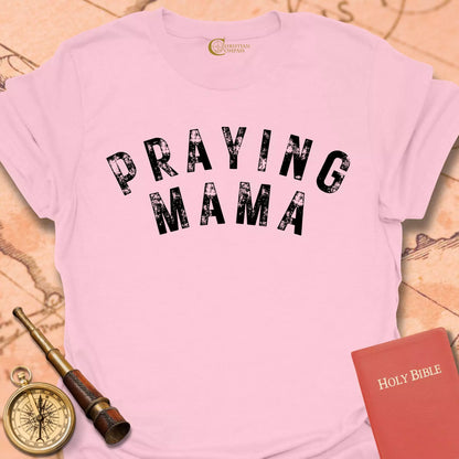 Praying Mama T-Shirt