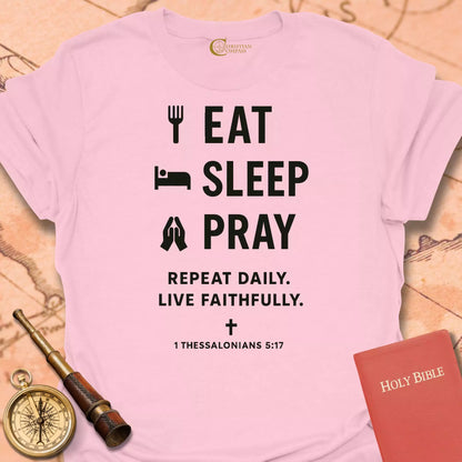 Eat Sleep Pray T-Shirt