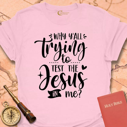 Test the Jesus T-Shirt