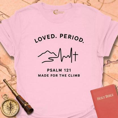 Loved. Period. T-Shirt