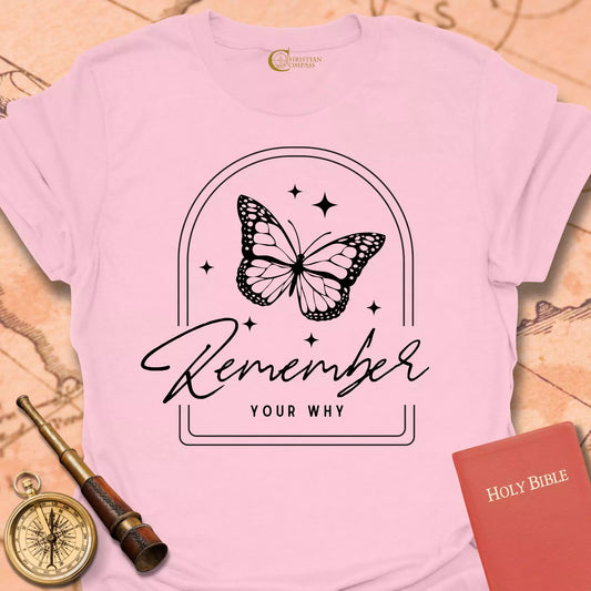 Remember Your Why T-Shirt