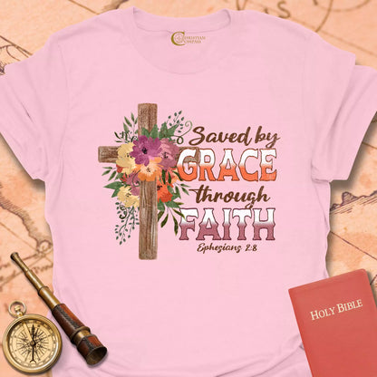 Saved by Grace Through Faith T-Shirt