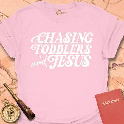 Chasing Toddlers and Jesus T-Shirt