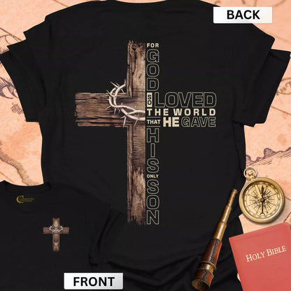 For God So Loved the World (front & back) T-Shirt