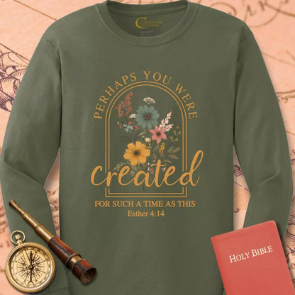 Perhaps You Were Created Long Sleeve Tee