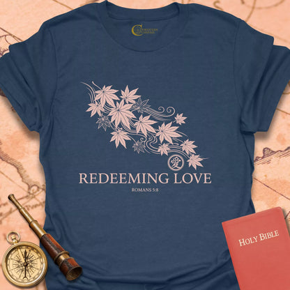 Redeeming Love Romans 5:8 T-Shirt