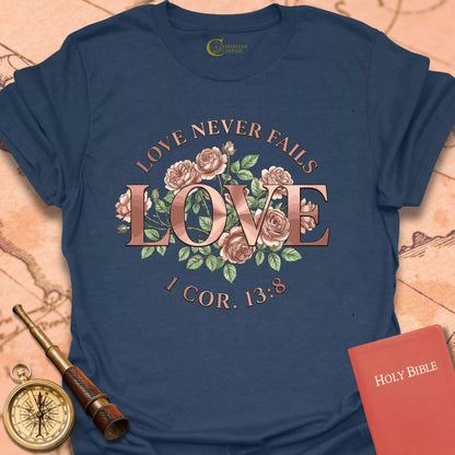 Love Never Fails T-Shirt