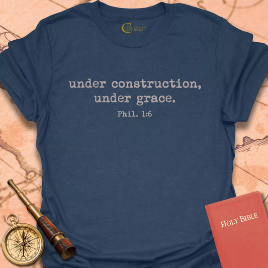 Under Construction, Under Grace T-Shirt