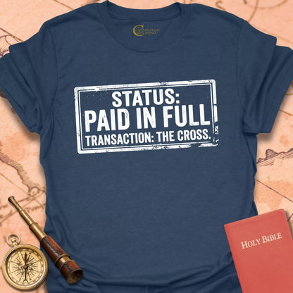 Status: Paid in Full T-Shirt