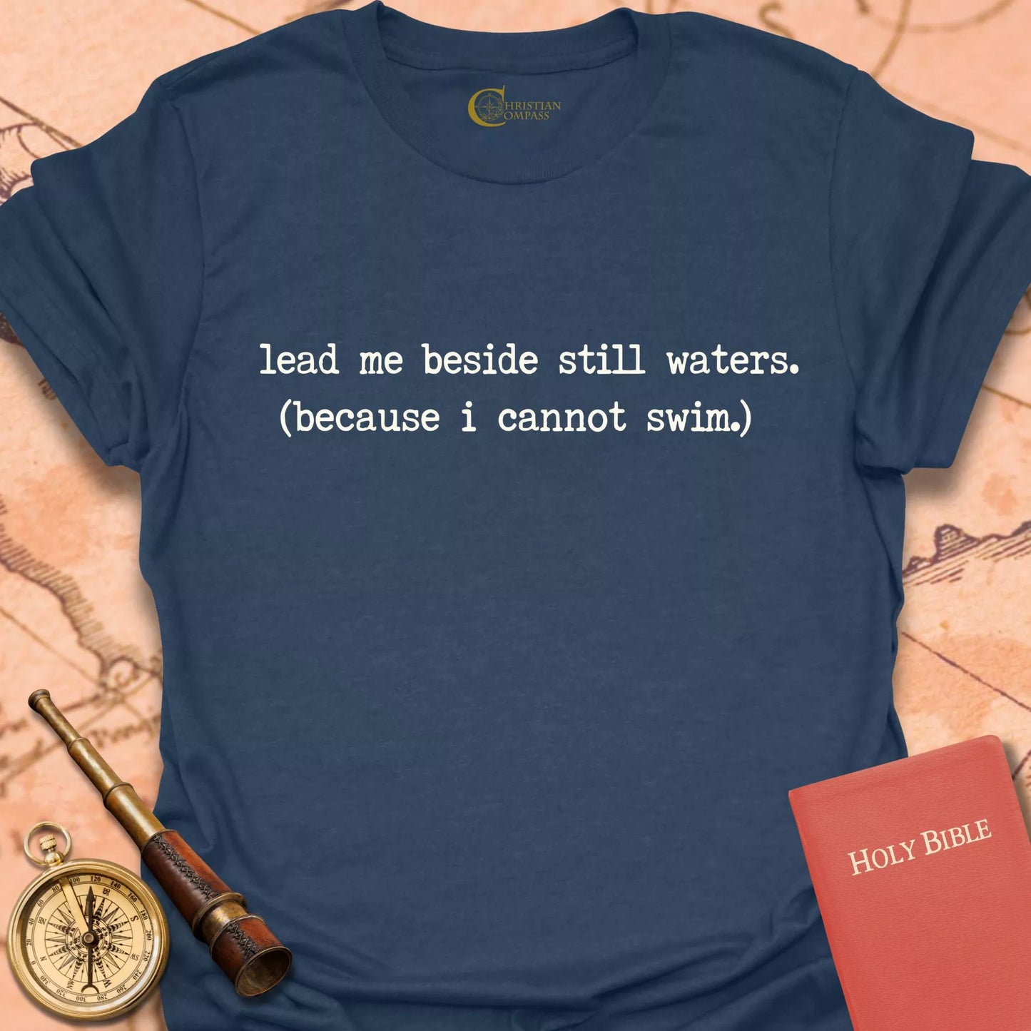 Lead Me Beside Still Waters T-Shirt