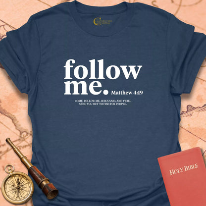 Follow Me T-Shirt