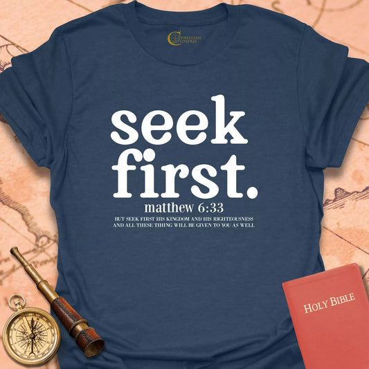 Seek First T-Shirt