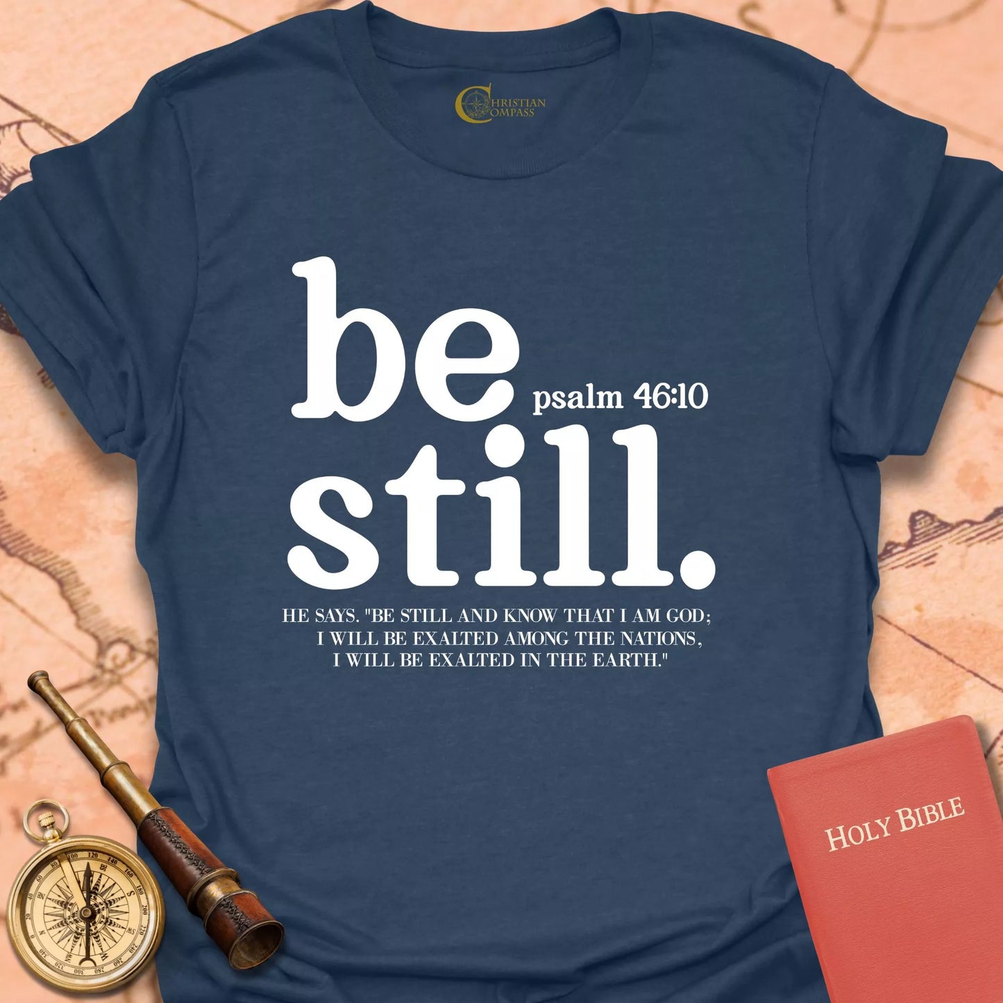 Be Still T-Shirt