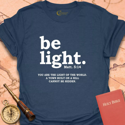 Be Light T-Shirt