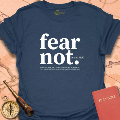 Fear Not T-Shirt
