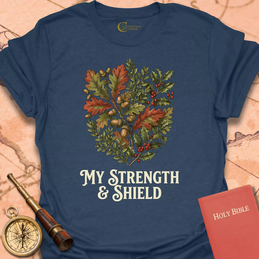 My Strength & Shield T-Shirt