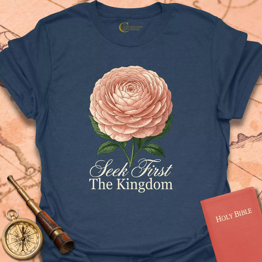 Seek First the Kingdom T-Shirt