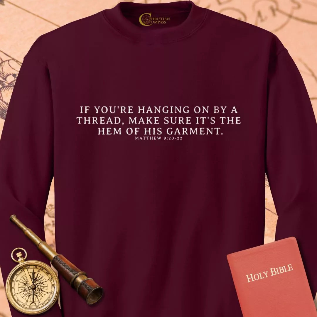 If You're Hanging on by a Thread Sweatshirt