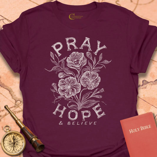 Pray Hope & Believe T-Shirt