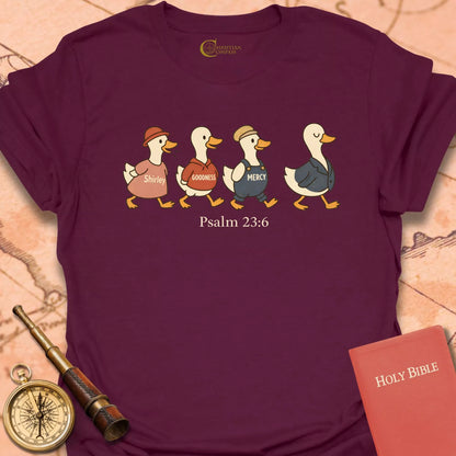 Psalm 23:6 Ducks T-Shirt