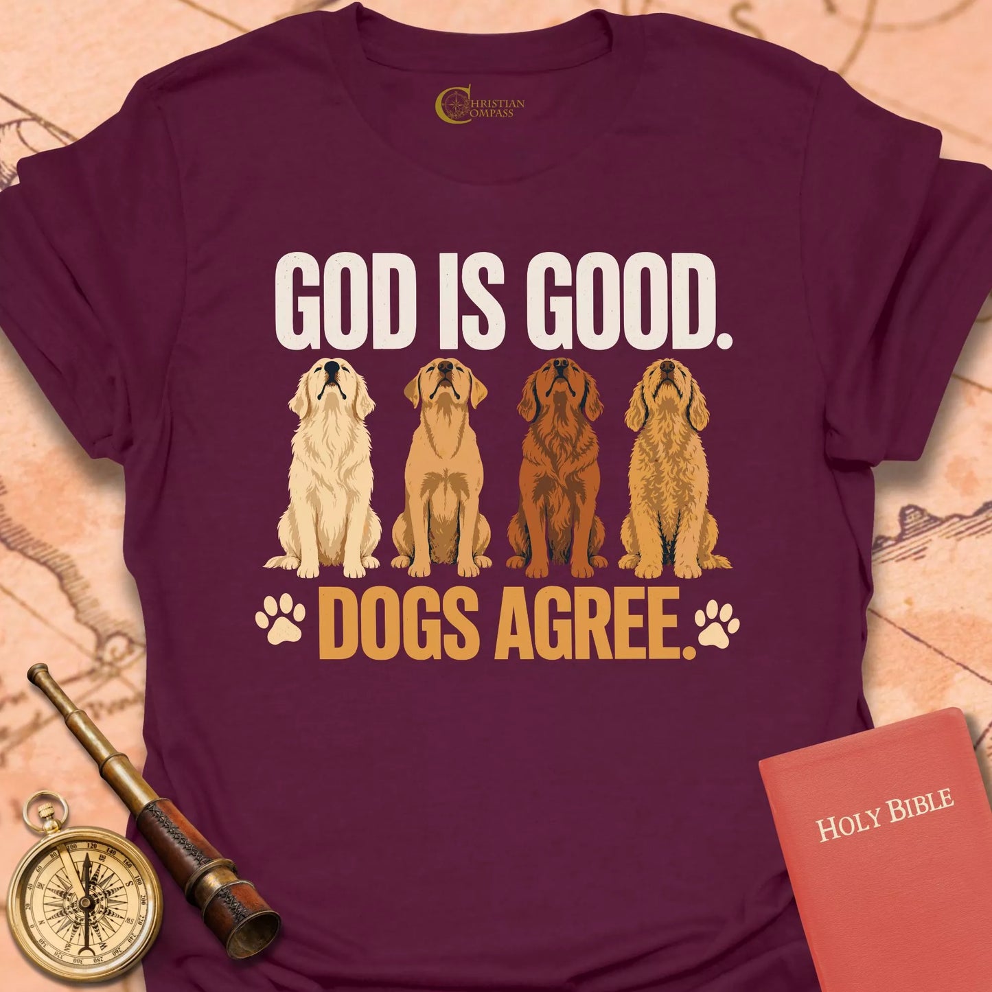 God is Good. Dogs Agree T-Shirt