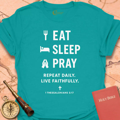 Eat Sleep Pray T-Shirt