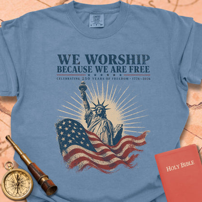 We Worship Because We Are Free Premium T-shirt