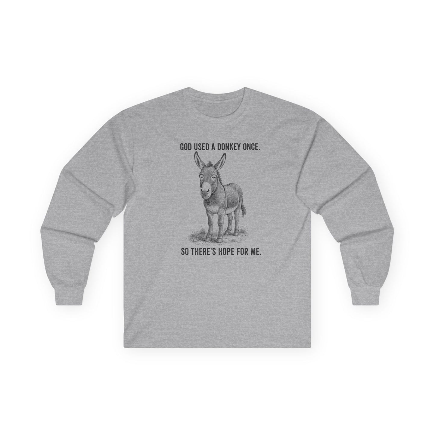 God Used a Donkey Once Long Sleeve Tee