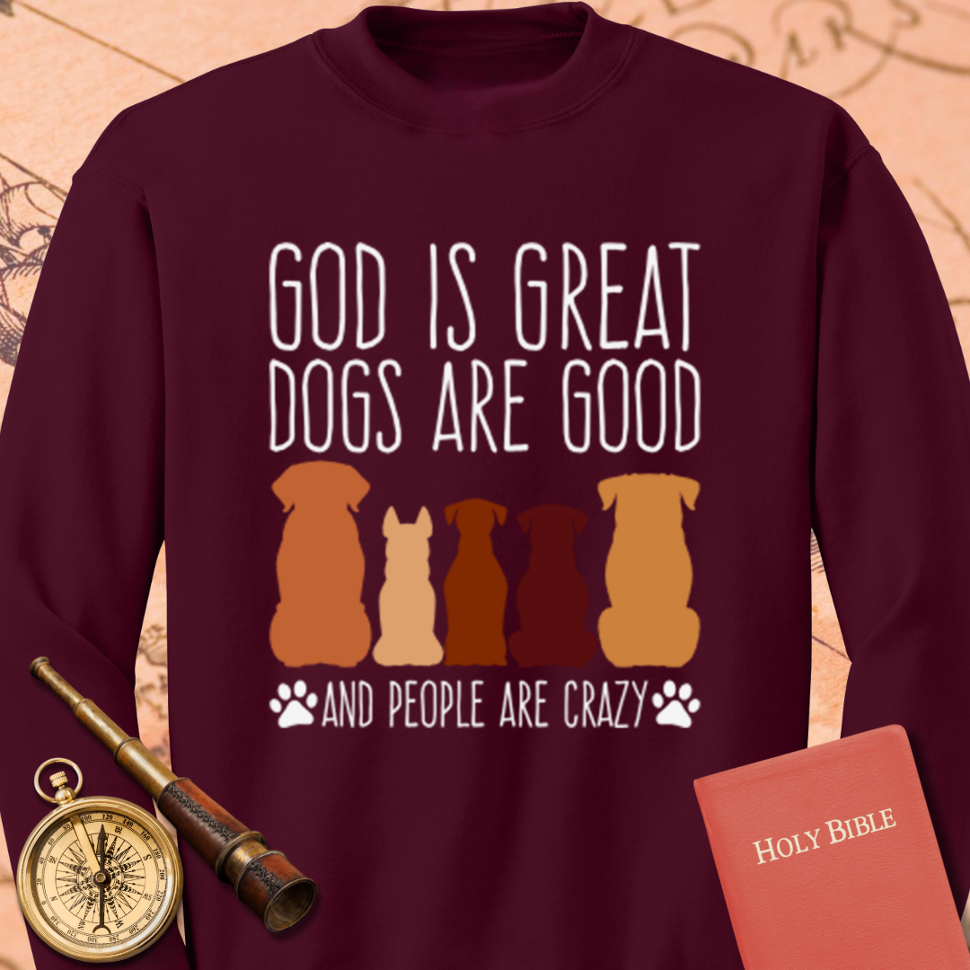 God is Great Dogs Sweatshirt