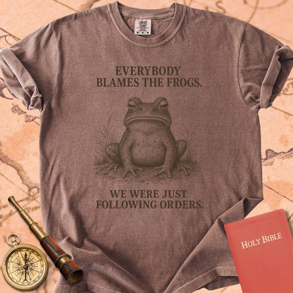 Everybody Blames the Frogs (We Were Just Following Orders) Premium T-shirt