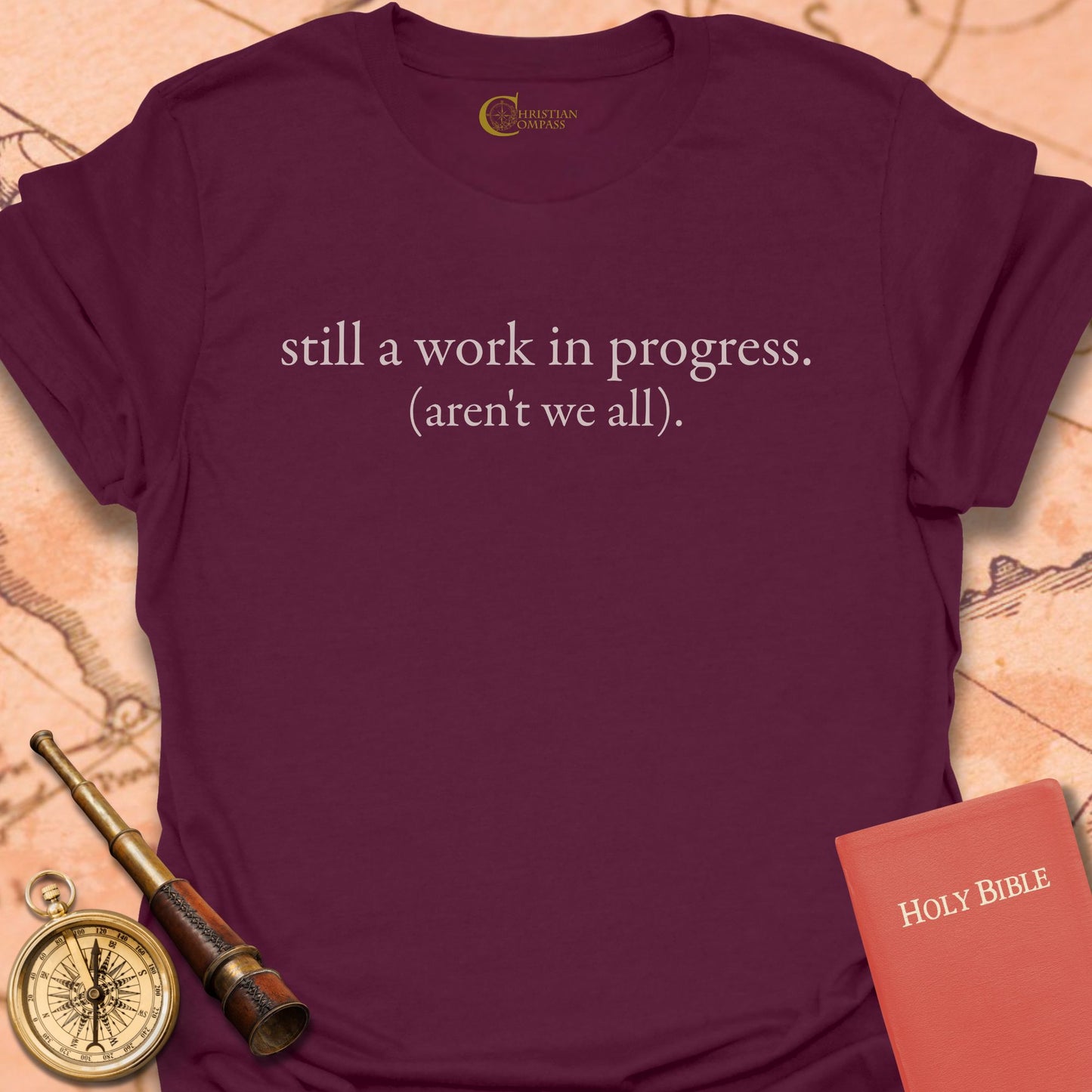 Still a Work in Progress T-Shirt