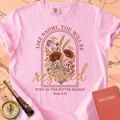 Like Naomi, You Will Be Restored Premium T-shirt