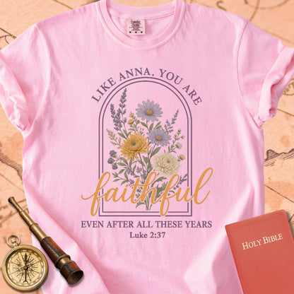 Like Anna, You Are Faithful Premium T-shirt