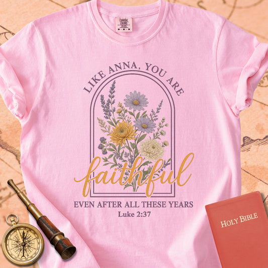 Like Anna, You Are Faithful Premium T-shirt