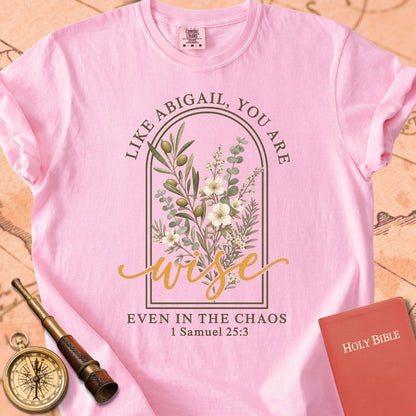 Like Abigail, You Are Wise Premium T-shirt