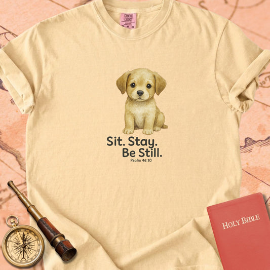 Sit. Stay. Be Still. — Cute Puppy Premium T-shirt — Butter Comfort Colors