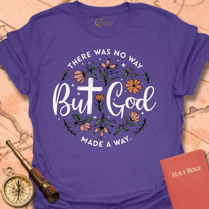 There Was No Way T-Shirt